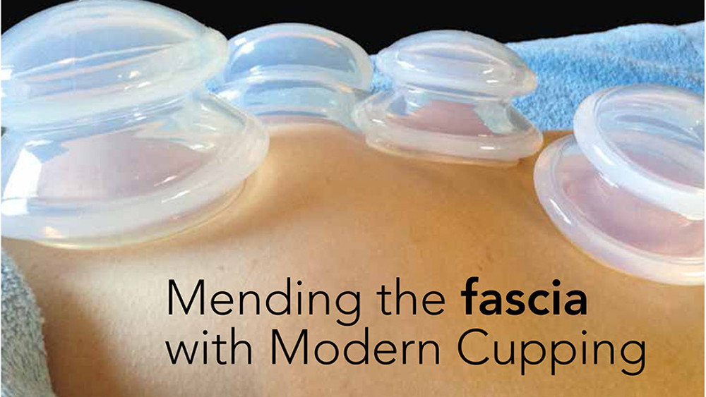 Mending the Fascia with Modern Cupping